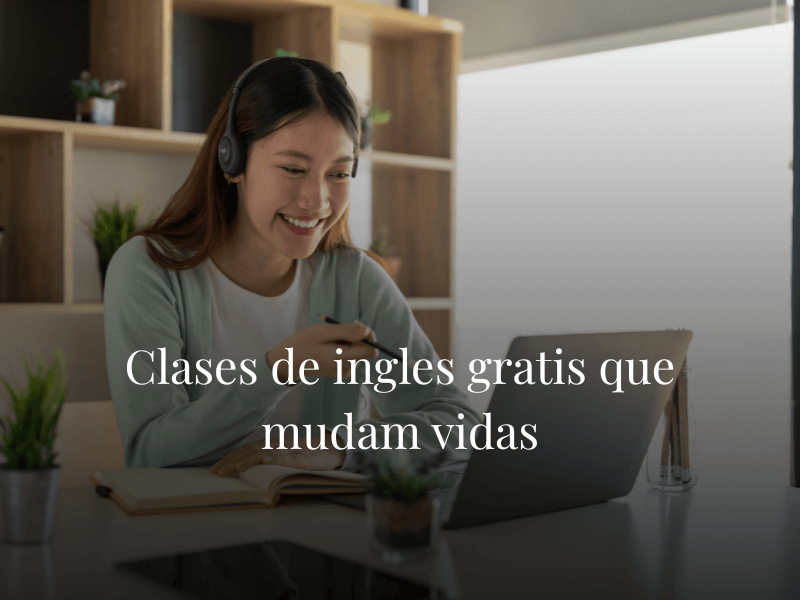 Clases de ingles gratis que mudam vidas