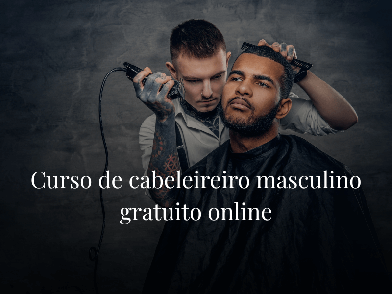 Curso de cabeleireiro masculino gratuito online