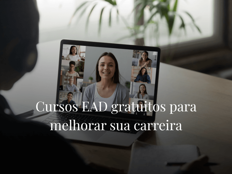 Cursos EAD gratuitos para melhorar sua carreira Cursos EAD gratuitos para melhorar sua carreira