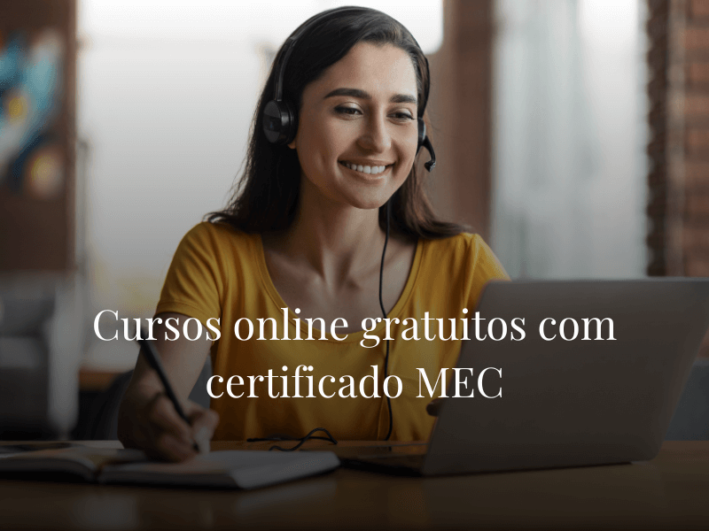 Cursos online gratuitos com certificado MEC Cursos online gratuitos com certificado MEC