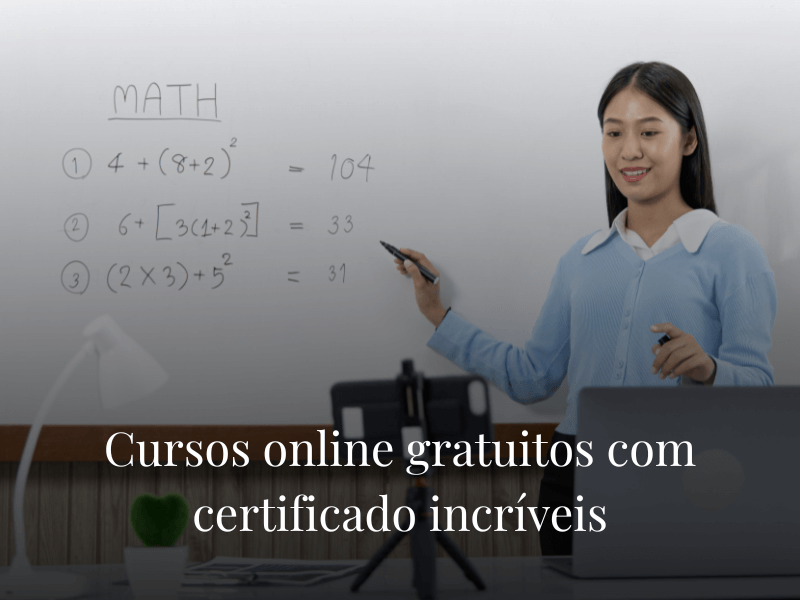 Cursos online gratuitos com certificado incríveis